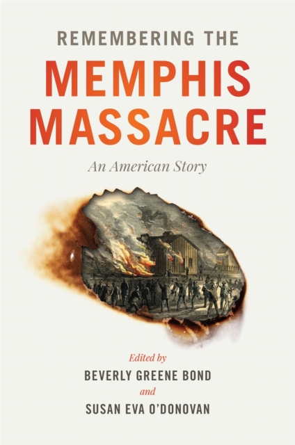 Remembering the Memphis Massacre : An American Story, EPUB eBook