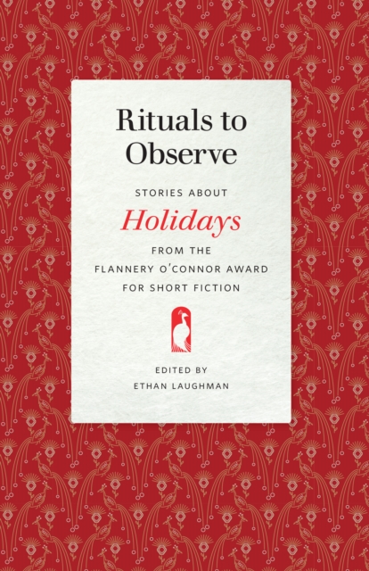 Rituals to Observe : Stories about Holidays from the Flannery O'Connor Award for Short Fiction, EPUB eBook