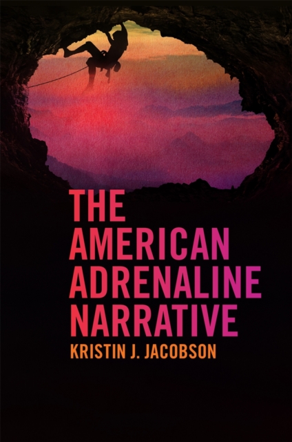 The American Adrenaline Narrative, EPUB eBook
