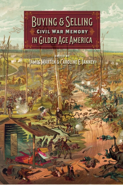 Buying and Selling Civil War Memory in Gilded Age America, EPUB eBook