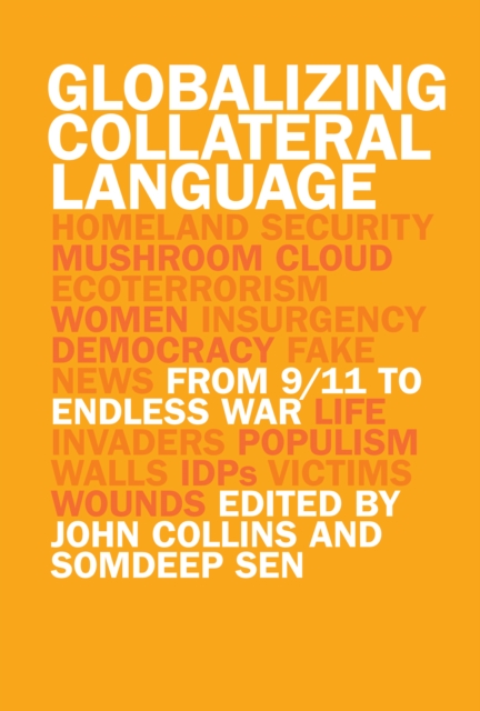 Globalizing Collateral Language : From 9/11 to Endless War, PDF eBook