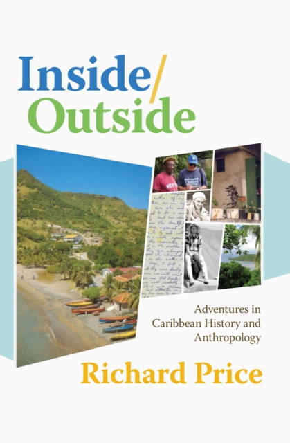 Inside/Outside : Adventures in Caribbean History and Anthropology, PDF eBook