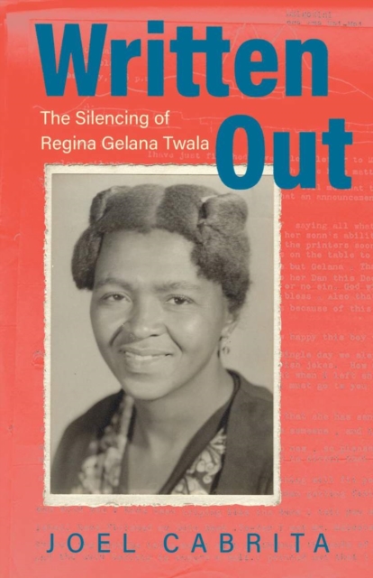 Written Out : The Silencing of Regina Gelana Twala, Paperback / softback Book