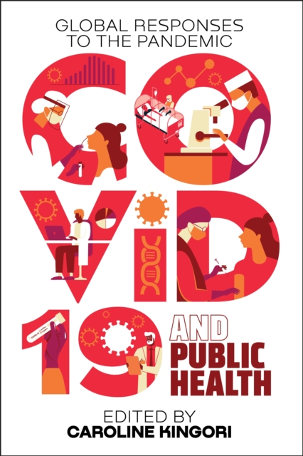 COVID-19 and Public Health : Global Responses to the Pandemic, Paperback / softback Book