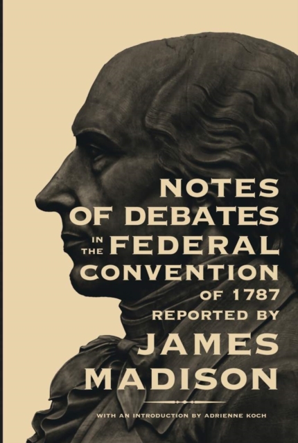 Notes of Debates in the Federal Convention of 1787, EPUB eBook