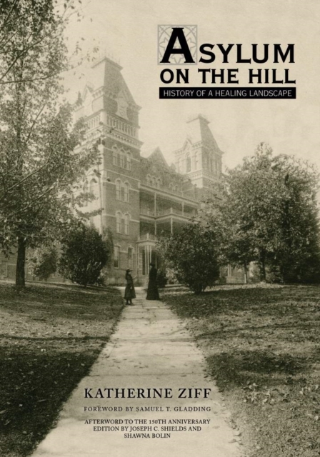 Asylum on the Hill : History of a Healing Landscape, EPUB eBook