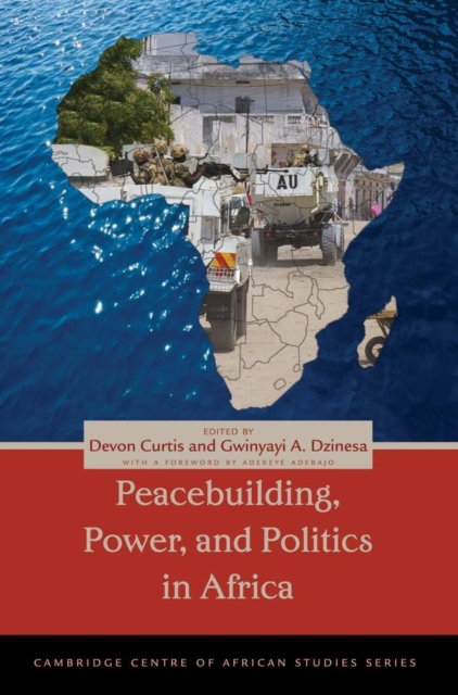 Peacebuilding, Power, and Politics in Africa, EPUB eBook