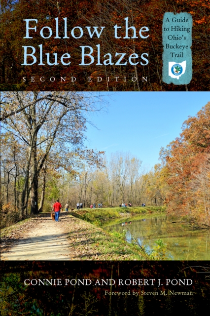 Follow the Blue Blazes : A Guide to Hiking Ohio’s Buckeye Trail, EPUB eBook
