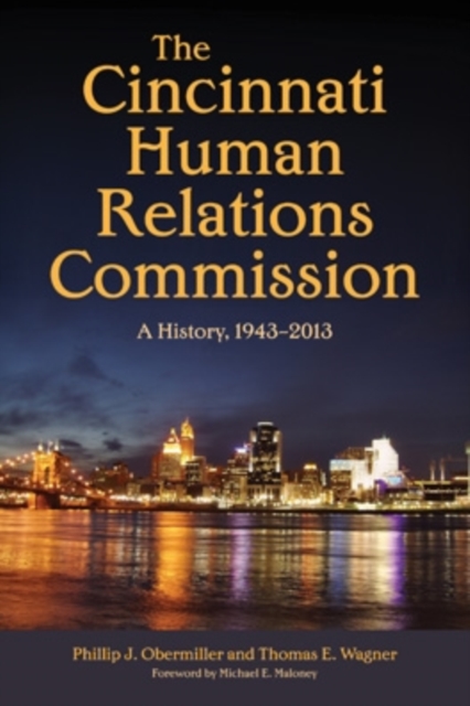 The Cincinnati Human Relations Commission : A History, 1943-2013, EPUB eBook