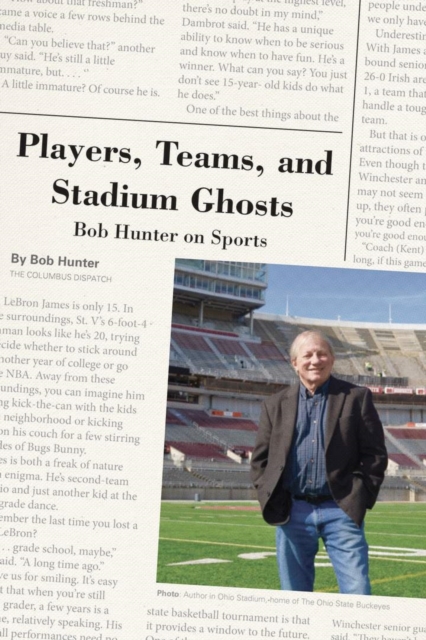 Players, Teams, and Stadium Ghosts : Bob Hunter on Sports, EPUB eBook