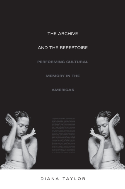 The Archive and the Repertoire : Performing Cultural Memory in the Americas, Paperback / softback Book