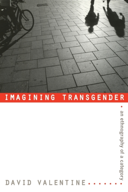 Imagining Transgender : An Ethnography of a Category, Paperback / softback Book