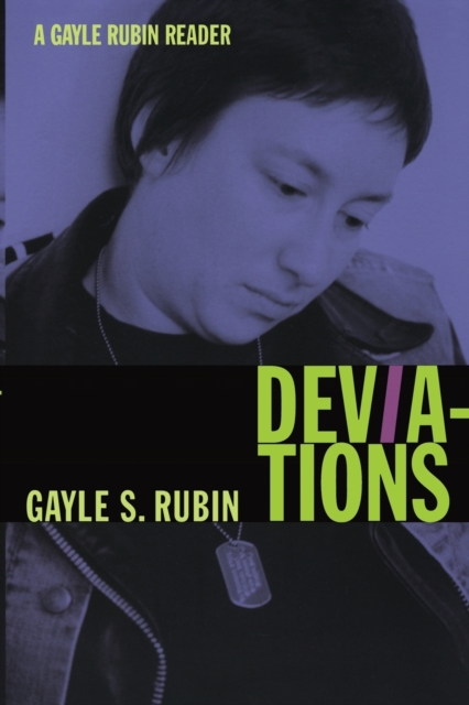 Deviations : A Gayle Rubin Reader, Paperback / softback Book