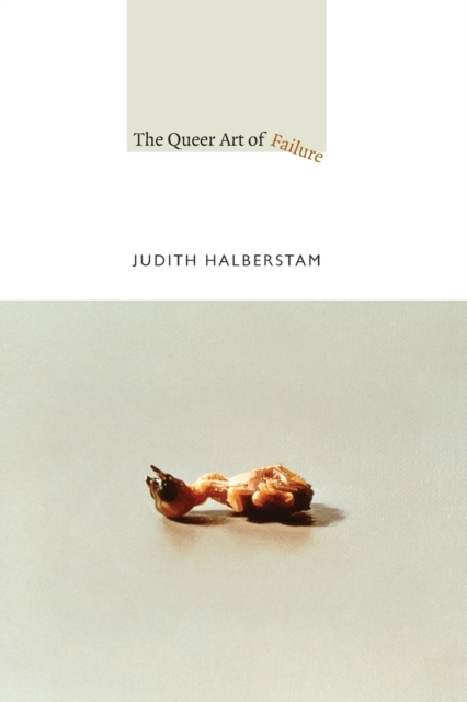 The Queer Art of Failure, Paperback / softback Book