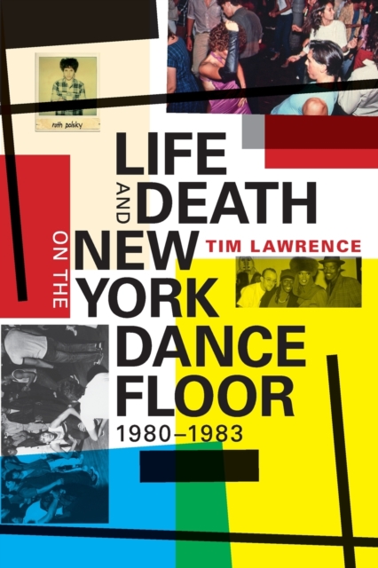Life and Death on the New York Dance Floor, 1980-1983, Paperback / softback Book