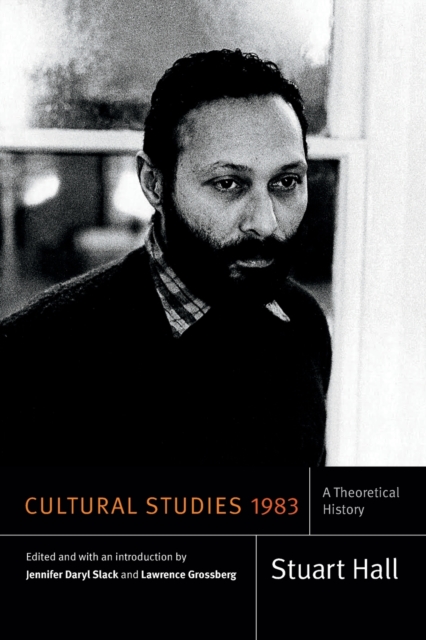 Cultural Studies 1983 : A Theoretical History, Paperback / softback Book