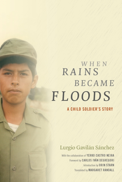 When Rains Became Floods : A Child Soldier's Story, PDF eBook