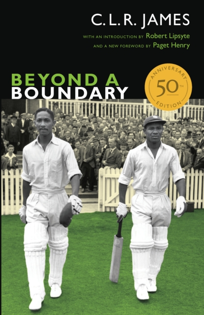 Beyond a Boundary : 50th Anniversary Edition, PDF eBook