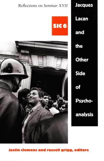 Jacques Lacan and the Other Side of Psychoanalysis : Reflections on Seminar XVII, sic vi, PDF eBook