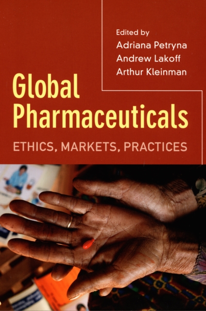 Global Pharmaceuticals : Ethics, Markets, Practices, PDF eBook