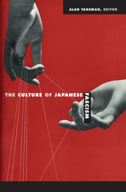 The Culture of Japanese Fascism, PDF eBook