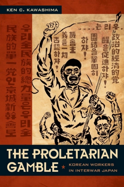 The Proletarian Gamble : Korean Workers in Interwar Japan, PDF eBook