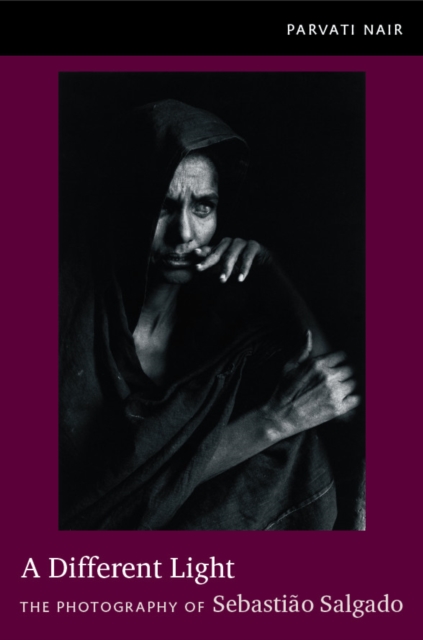 A Different Light : The Photography of Sebastiao Salgado, PDF eBook