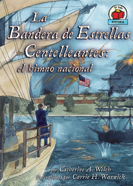 La Bandera de Estrellas Centelleantes (The Star-Spangled Banner) : el himno nacional, PDF eBook