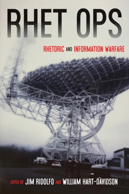 Rhet Ops : Rhetoric and Information Warfare, Paperback / softback Book
