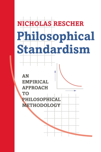 Philosophical Standardism : An Empiricist Approach to Philosophical Methodology, PDF eBook