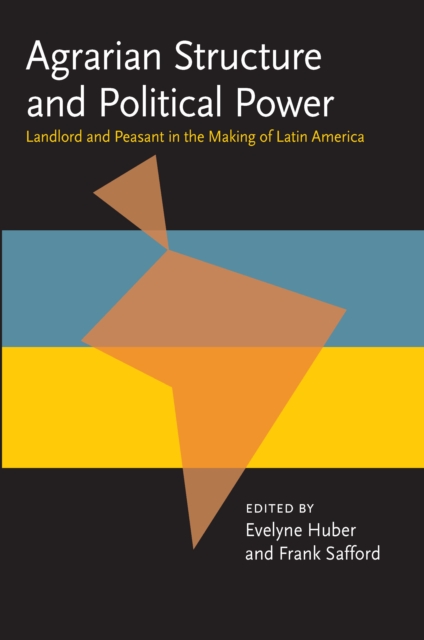Agrarian Structure Political Power : Landlord And Peasant In The Making Of, PDF eBook