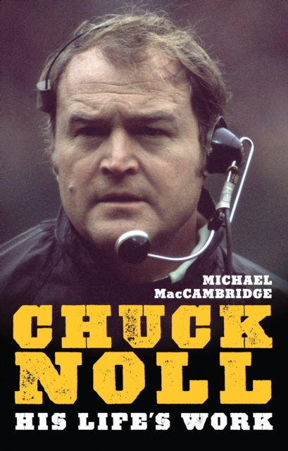 Chuck Noll : His Life's Work, EPUB eBook
