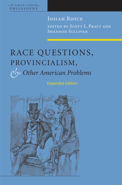 Race Questions, Provincialism, and Other American Problems : Expanded Edition, EPUB eBook