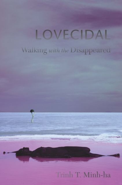 Lovecidal : Walking with the Disappeared, PDF eBook