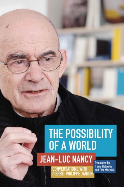The Possibility of a World : Conversations with Pierre-Philippe Jandin, PDF eBook