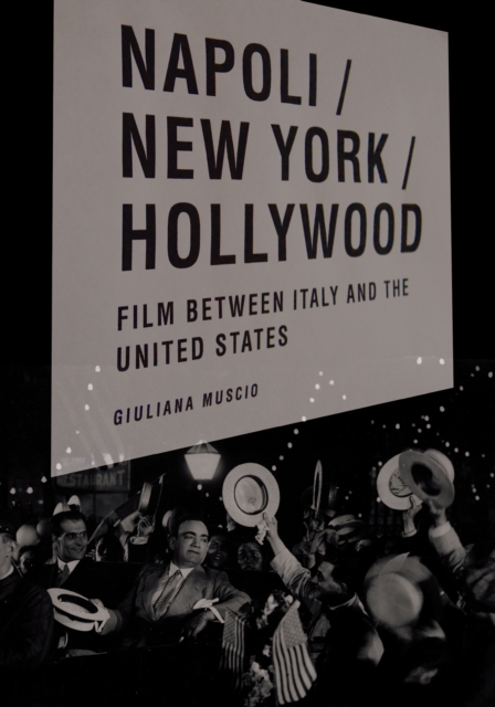 Napoli/New York/Hollywood : Film between Italy and the United States, Paperback / softback Book