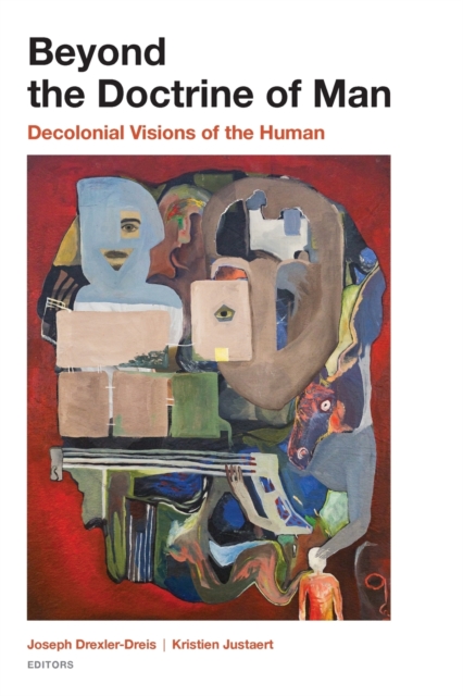 Beyond the Doctrine of Man : Decolonial Visions of the Human, Paperback / softback Book