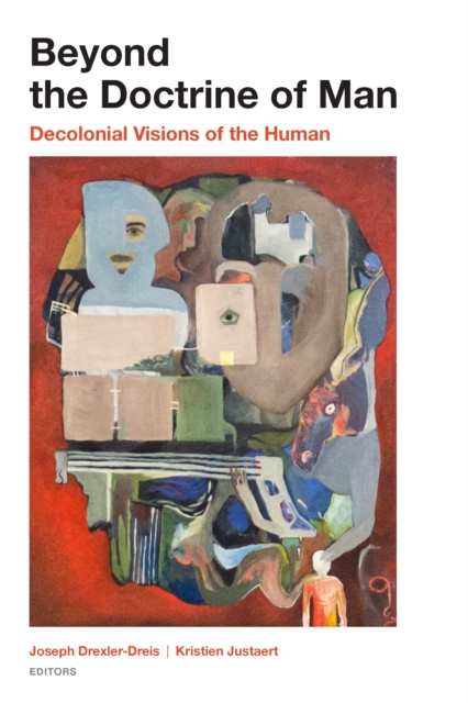 Beyond the Doctrine of Man : Decolonial Visions of the Human, EPUB eBook