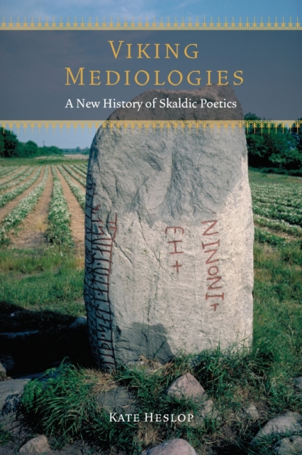 Viking Mediologies : A New History of Skaldic Poetics, Paperback / softback Book
