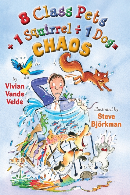 8 Class Pets + 1 Squirrel ÷ 1 Dog = Chaos, EPUB eBook