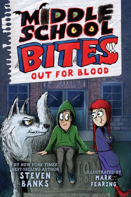 Middle School Bites 3: Out for Blood, Hardback Book