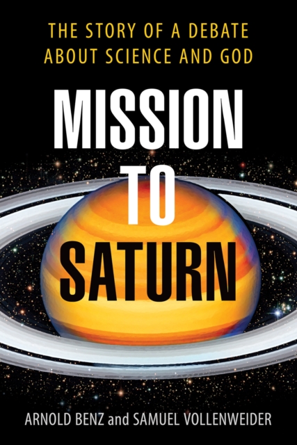 Mission to Saturn : A Debate about Science and God, EPUB eBook