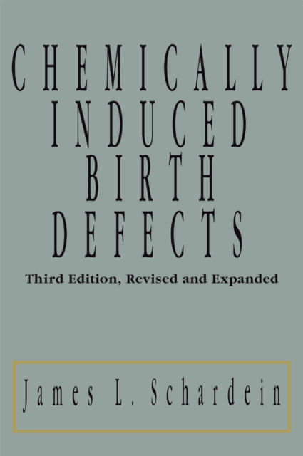 Chemically Induced Birth Defects, PDF eBook