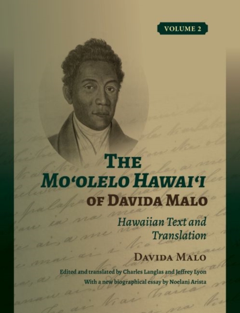 The Mo'olelo Hawai'i of Davida Malo Volume 2 : Hawaiian Text and Translation, Hardback Book