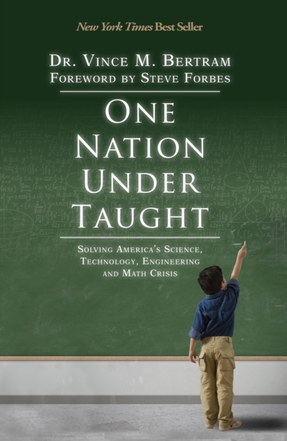 One Nation Under Taught : Solving America's Science, Technology, Engineering &amp; Math Crisis, EPUB eBook