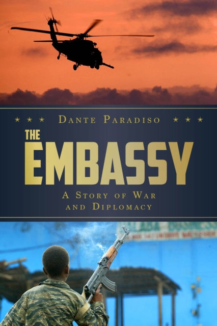 The Embassy : A Story of War and Diplomacy, EPUB eBook