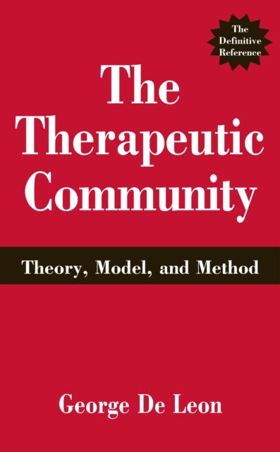 The Therapeutic Community : Theory, Model, and Method, EPUB eBook