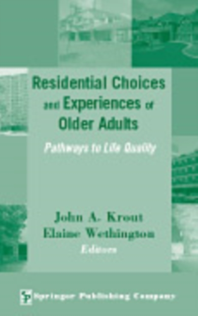 Residential Choices and Experiences of Older Adults : Pathways to Life Quality, PDF eBook