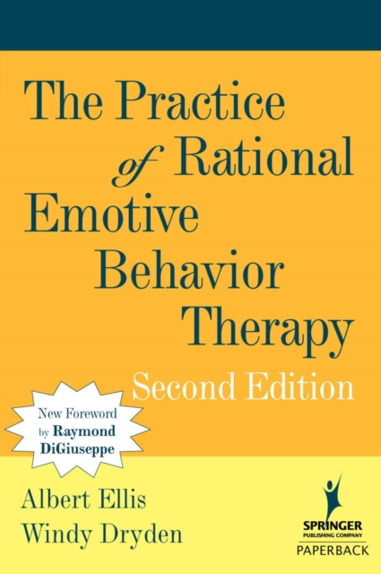 The Practice of Rational Emotive Behavior Therapy, Paperback / softback Book