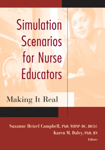 Simulation Scenarios for Nurse Educators : Making it Real, EPUB eBook